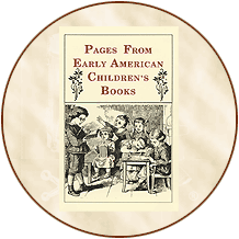 Click to View Enlarged Image of Pages from Early American Children's Books